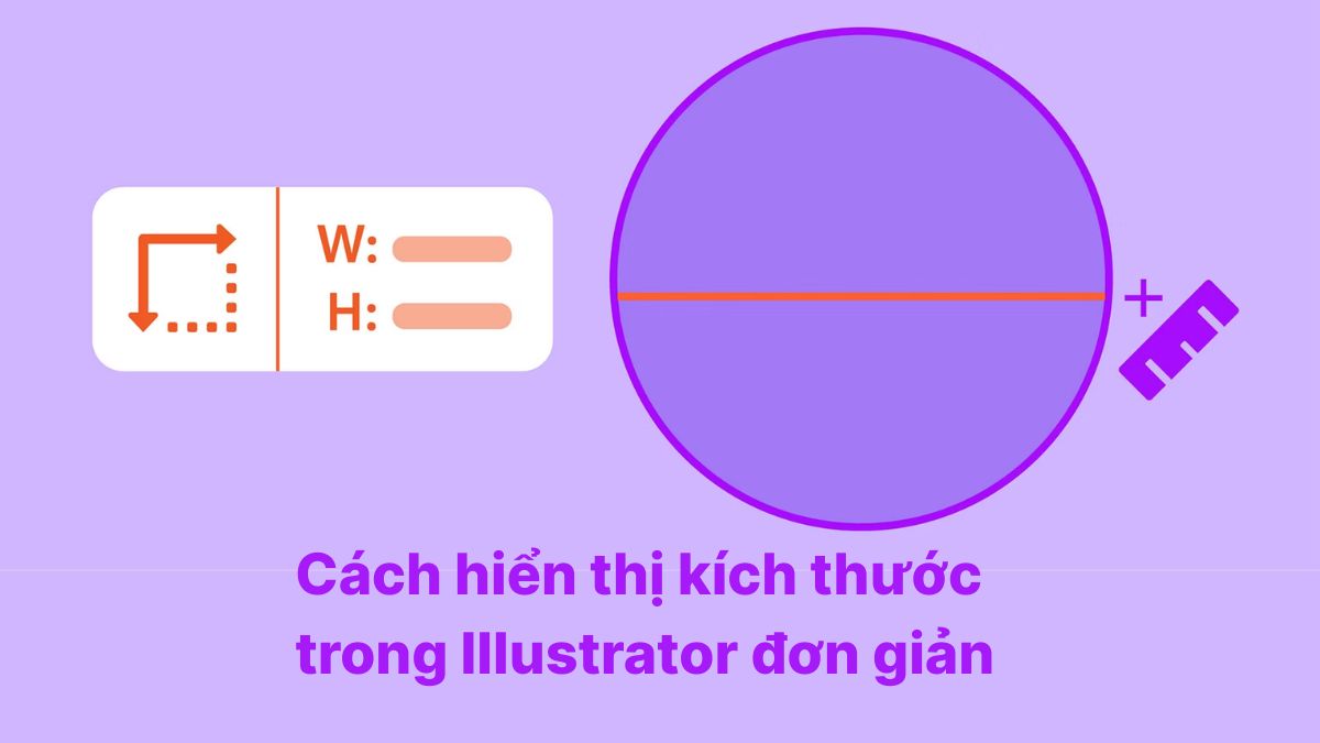 Cách hiển thị kích thước trong Illustrator đơn giản